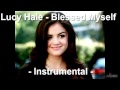 Lucy Hale - Bless Myself - Instrumental