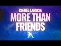 Isabel LaRosa - more than friends (Lyrics)