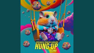 Hung Up (Techno TikTok)