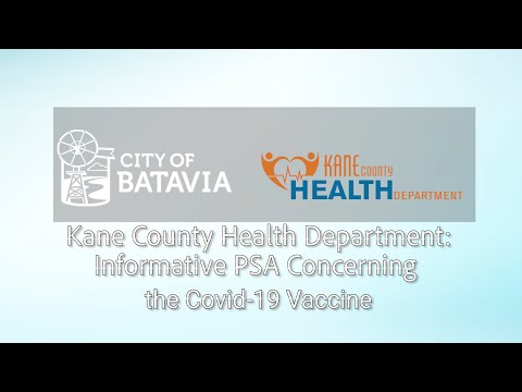 Kane County Health Department: Informative PSA Concerning the Covid-19 Vaccine