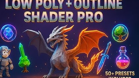 Low Poly + Outline Shader Pro
