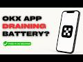 How to Fix OKX Wallet App Draining iPhone Battery Too Fast (2026)