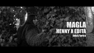 HENNY x EDITA - MAGLA (tekst/lyrics)