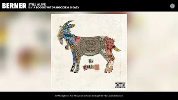 Berner - Still Alive (feat. A Boogie wit da Hoodie & G-Eazy) (Audio)