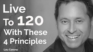 Living to 120+ Learn To Communicate With Your Cells | Lou Corona