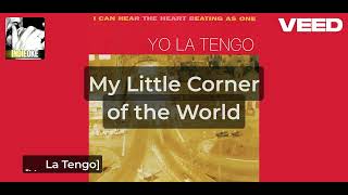 Download lagu Yo La Tengo - My Little Corner of the World [karaoke]