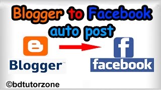 Bangla- How To Share Blogger Post Automatically To Facebook