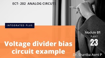 MODULE 01| PART 23 | Voltage divider bias circuit example | ECT 202 ANALOG CIRCUITS | KTU S4 ECE