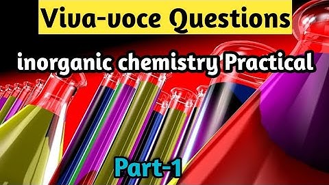 important Viva Voce Questions of Inorganic Qualitative Analysis Part-1