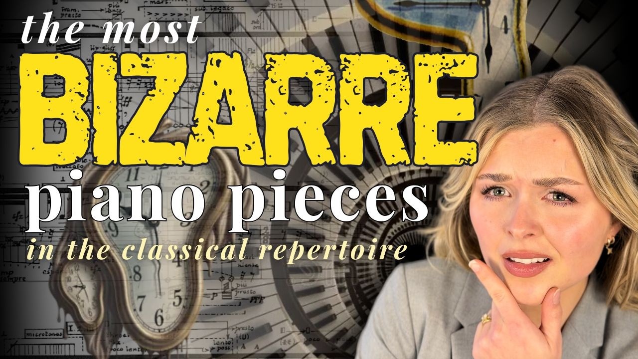 The Most Bizarre Piano Pieces in Classical Repertoire