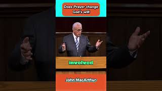 Does Prayer change God's will? | John MacArthur explains