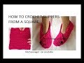 HOW TO CROCHET EASY SLIPPERS FROM A SQUARE