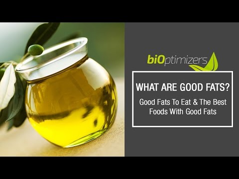 What Are Good Fats? Good Fats To Eat & The Best Foods With Good Fats