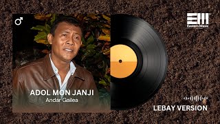 ADOL MON JANJI - ANDAR GAILEA | LAGU DAERAH BAHASA SANANA - SULA | ELEGAN VERSION