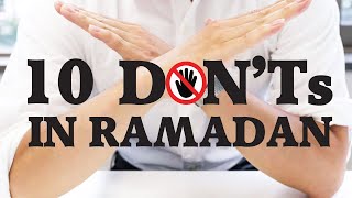 10 Donts In Ramadan