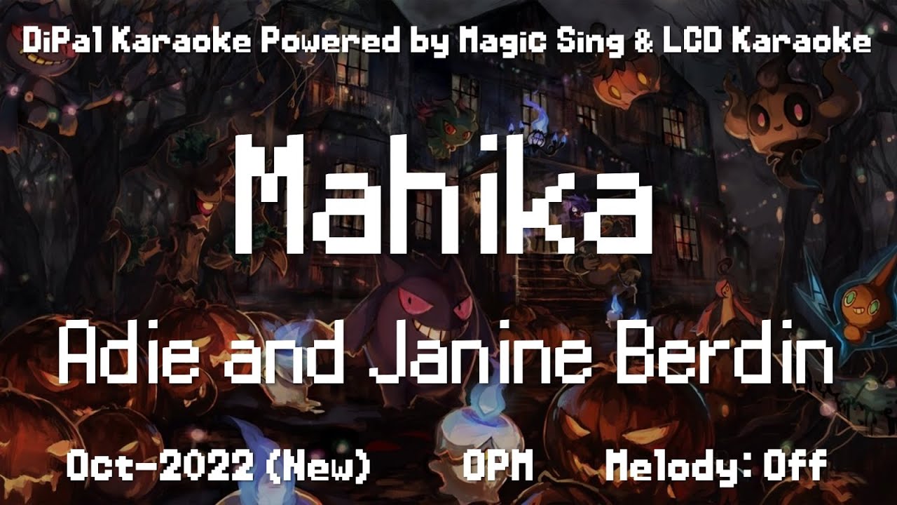 Mahika - Adie and Janine Berdin Karaoke | DiPal Karaoke with Magic Sing App