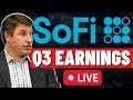LIVE: SOFI Stock Q3 Earnings CALL & RESULTS