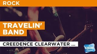 Travelin' Band in the Style of "Creedence Clearwater Revival" with lyrics (no lead vocal) chords