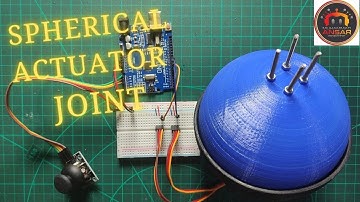 How to Make Joystick Controlled Spherical Actuator Joint | Spherical Actuator Joint