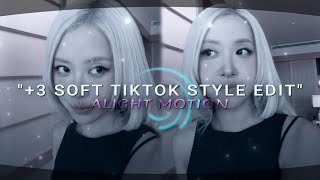+3 SOFT TIKTOK STYLE EDIT PRESET screenshot 2