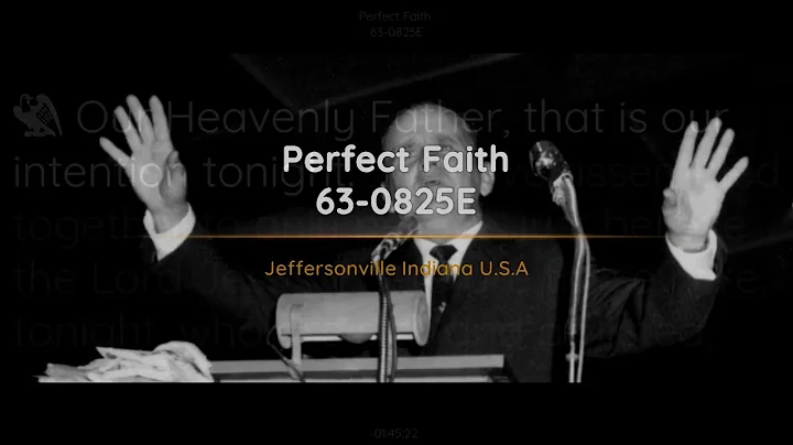 63-0825E Perfect Faith | William Branham