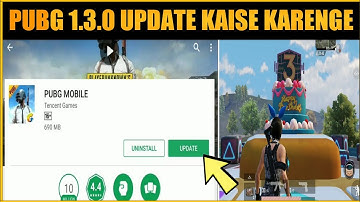 How To Update 1.3.0 Pubg Mobile | Pubg 1.3 Update Kaise Karenge