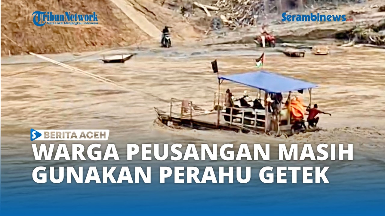 Perahu Getek Jadi Andalan Warga Menyeberang Usai Jembatan Putus di Bireuen
