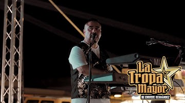 La primera presentación de La Tropa Mayor De Enrique Hernández🔥
