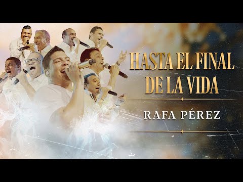 Hasta El Final De La Vida, Rafa Pérez y Yeyo Núñez- En Vivo