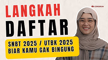 SNBT 2025 - Langkah Mudah Daftar UTBK 2025: Panduan Lengkap untuk Pejuang PTN!