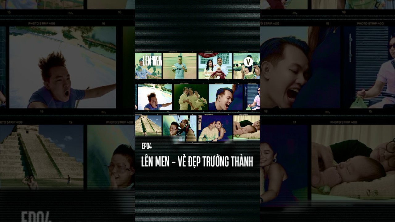 Lên Men - Vẻ đẹp trưởng thành Lên Men - Vẻ đẹp trưởng thành