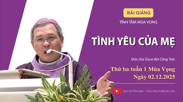 [Bài giảng] Tĩnh tâm mùa vọng 2025: Ngày thứ hai - Gx Tân Định | 02.12.2025