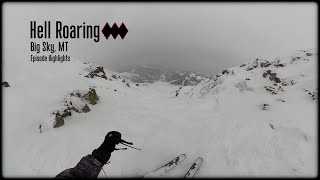 Hell Roaring (3/29/23) Extreme Chute off the Headwaters Hike at Big Sky | Episode Highlights