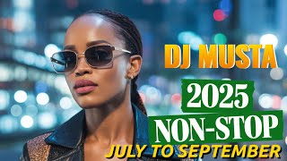 LATEST_NEW_2025_MIXTAPE_JULY_TO_SEPTEMBER_DJ MUSTA(REDFLAG DJZ ENT) NON STOP_VYBES