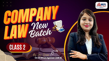 Company LAW (New Batch - Class 2) By Divya Agarwal Mam | MEPL Classes