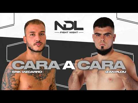 Erik Vizcarro vs Izan Plou FACE TO FACE | NDL Fight Night - Dirty Boxing
