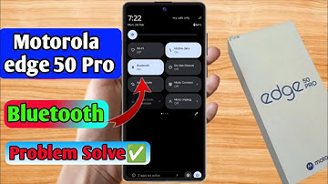 motorola edge 50 pro bluetooth problem, motorola edge 50 pro bluetooth connect problem