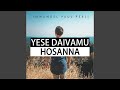 Yese daivamu  hosanna