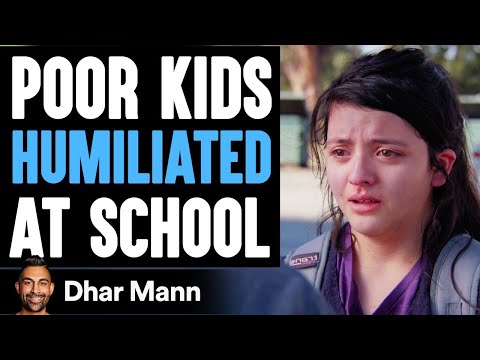 Poor Kids Get HUMILIATED At School, Ending Is SHOCKING! | Dhar Mann