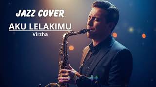 Jazz Cover Lagu Indonesia Penuh Rasa  Pop U0026 Soul Nostalgia  Aku Lelakimu  Virzha