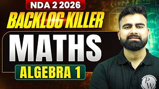 NDA Maths: Algebra ✅  NDA Backlog Killer Series ⚔️ Maths For NDA 2 2026 | NDA Maths One Shot DW NDA