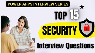 شرح مبسط لـ 15 سؤالًا أمنيًا في مقابلة عمل حول برنامج Power Apps screenshot 4