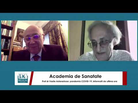 Prof dr Vasile Astarastoae: informatii despre pandemia de COVID-19. Academia de Sanatate