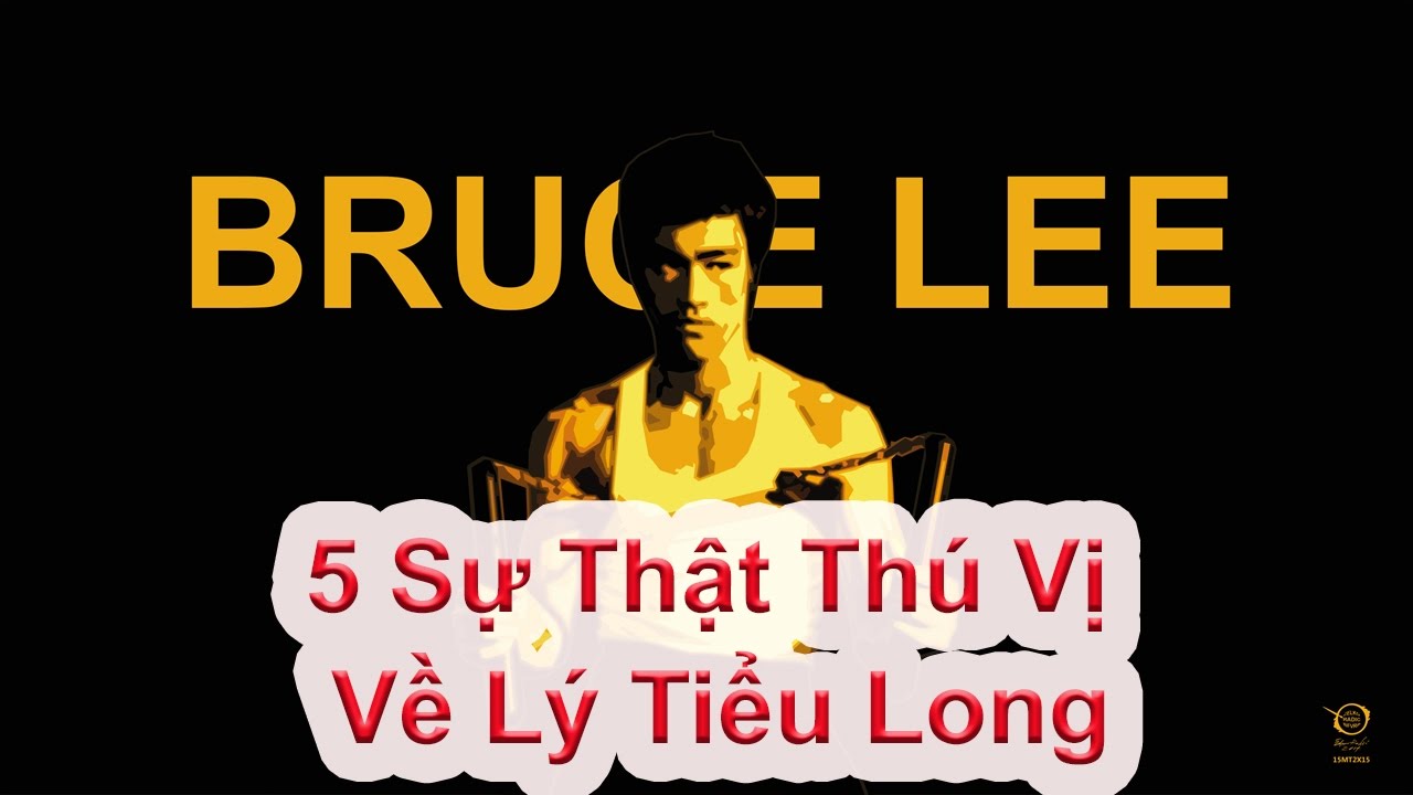 Top 5 Sự Thật Đáng Ngạc Nhiên Về Lý Tiểu Long