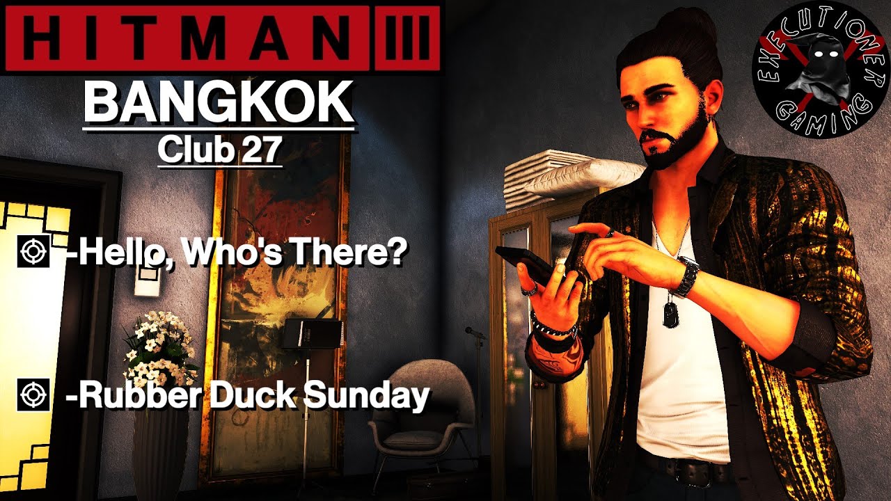Hitman 3: Bangkok - Club 27 - Hello, Who's There?, Rubber Duck Sunday