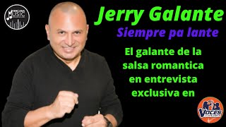 Jerry Galante y su  Salsa Romántica en Voces con talento.