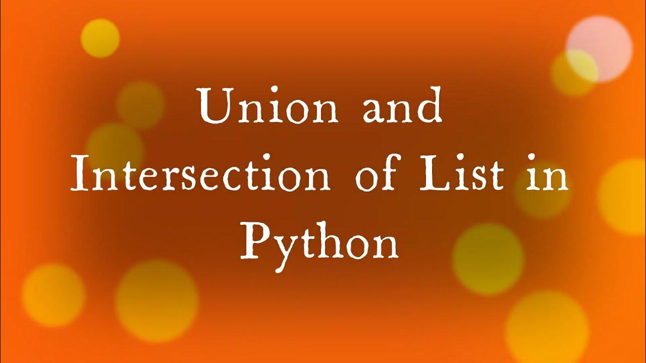 Union and Intersection Operation on LIST | PYTHON - YouTube