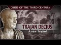 Decius - A new Trajan? Roman Emperor #31 Roman History Documentary Series
