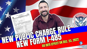 USCIS BIG Update: Biden Admin New Public Charge Rule & Form I-485 go into effect on Dec. 23, 2022