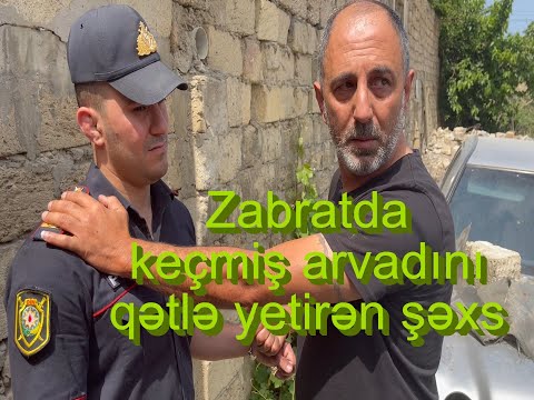 KRİMİNAL(2022)- Cinayət işi №210056026- Zabratda 9 bıçaq zərbəsi ilə keçmiş arvadını öldürən şəxs